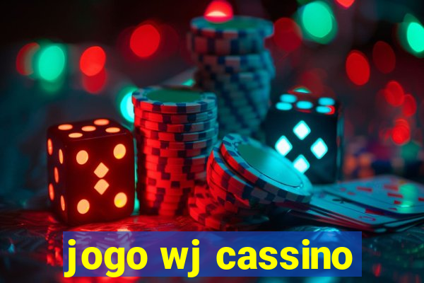 jogo wj cassino